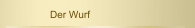 Der Wurf 